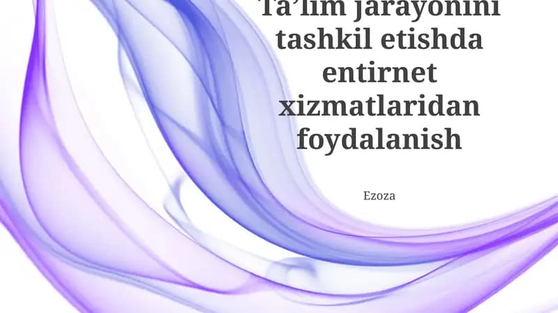 Internet Xizmatlaridan Ta'lim Jarayonini Tashkil Qilishda Foydalanish