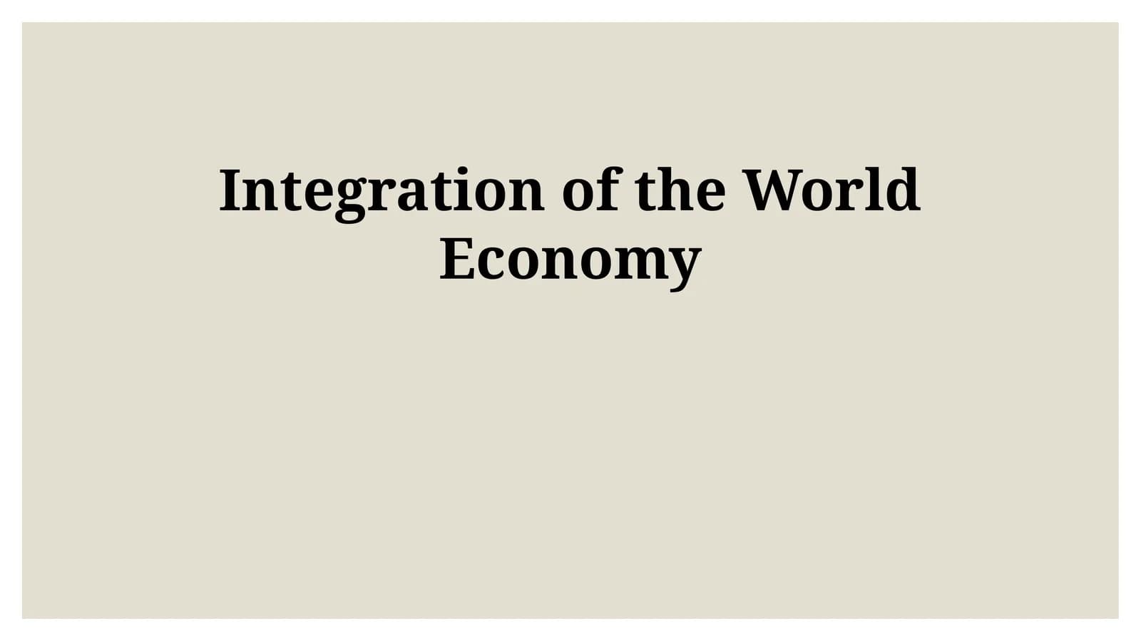 Integration of the World Economy