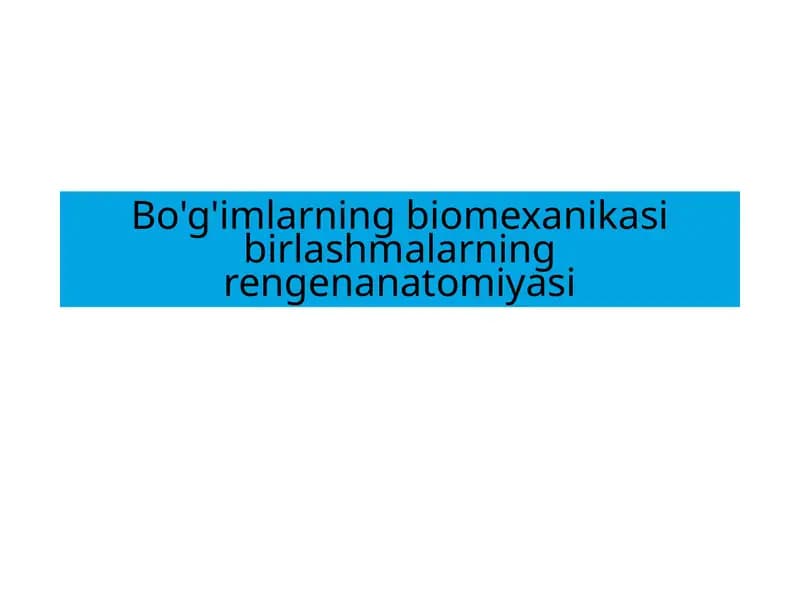 Bo'g'imlarning biomexanikasi birlashmalarning rengenanatomiyasi