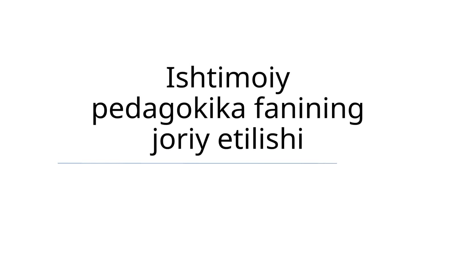 Ishtimoiy pedagokika fanining joriy etilishi