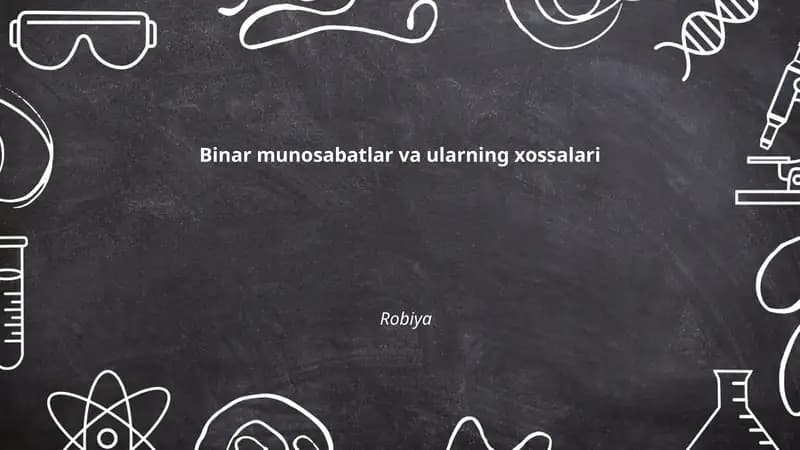 Binar munosabatlar va ularning xossalari