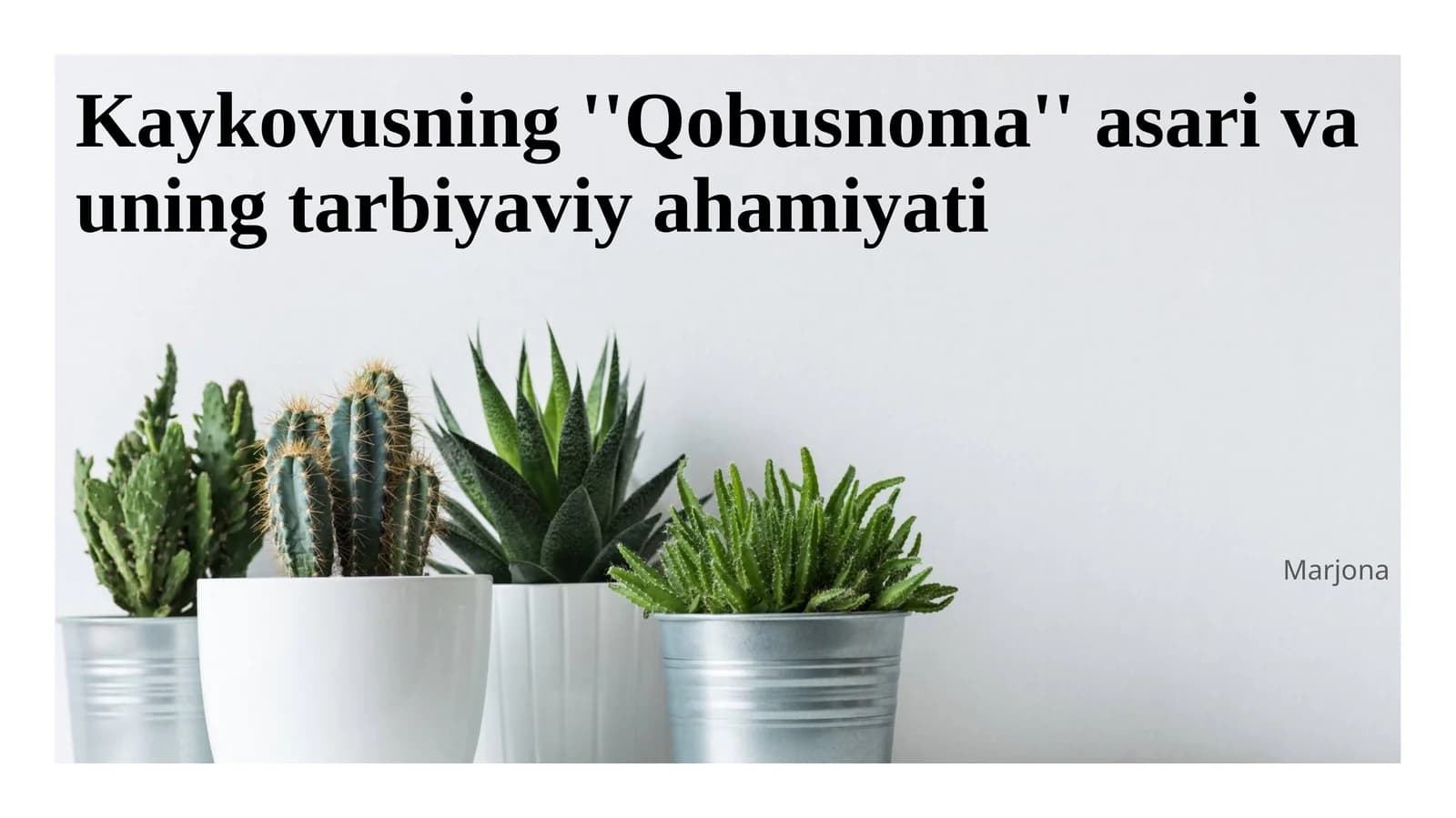 Kaykovusning ''Qobusnoma'' asari va uning tarbiyaviy ahamiyati