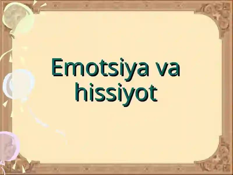 Emotsiyalar va Hissiyot