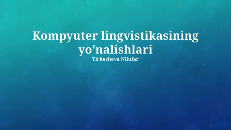 Kompyuter lingvistikasining yo'nalishlari