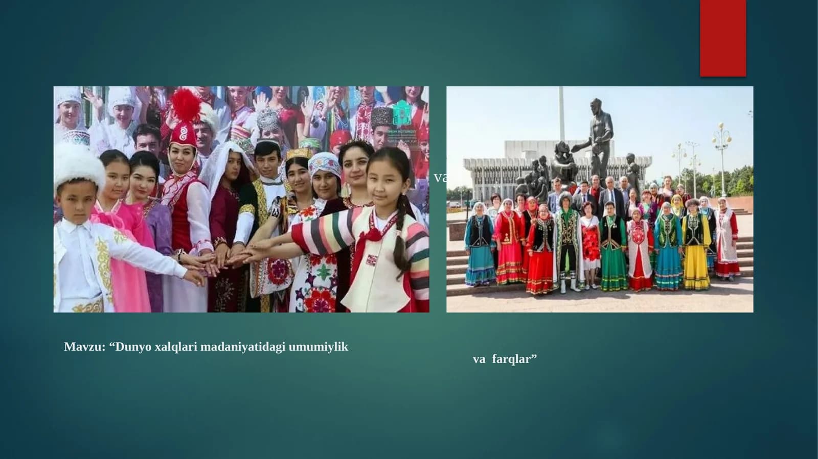 “Dunyo xalqlari madaniyatidagi umumiylik va farqlar” taqdimot