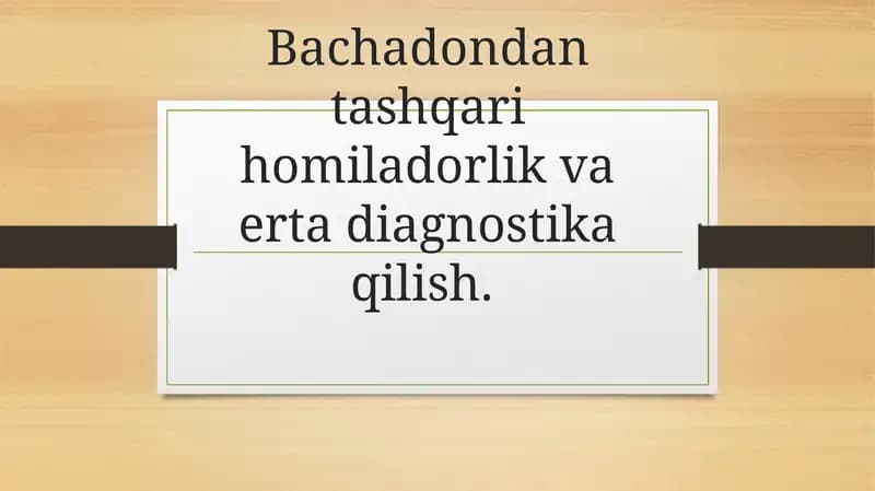 Bacha dondantashqari homiladorlik va erta diagnostika qilish