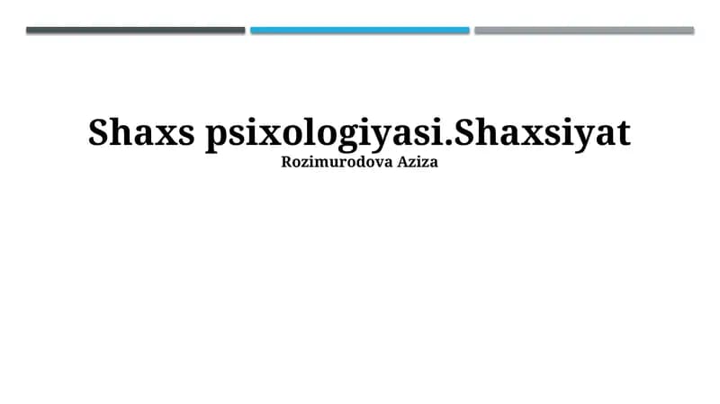 Shaxs psixologiyasi.Shaxsiyat