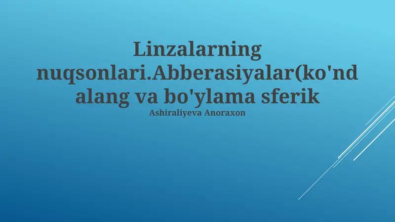 Linzalarning nuqsonlari.Abberasiyalar