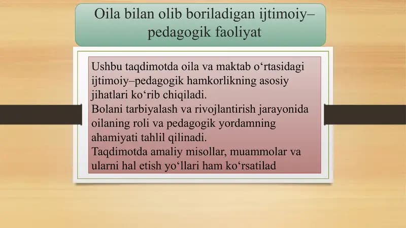 Oila bilan olib boriladigan ijtimoiy–pedagogik faoliyat slayd