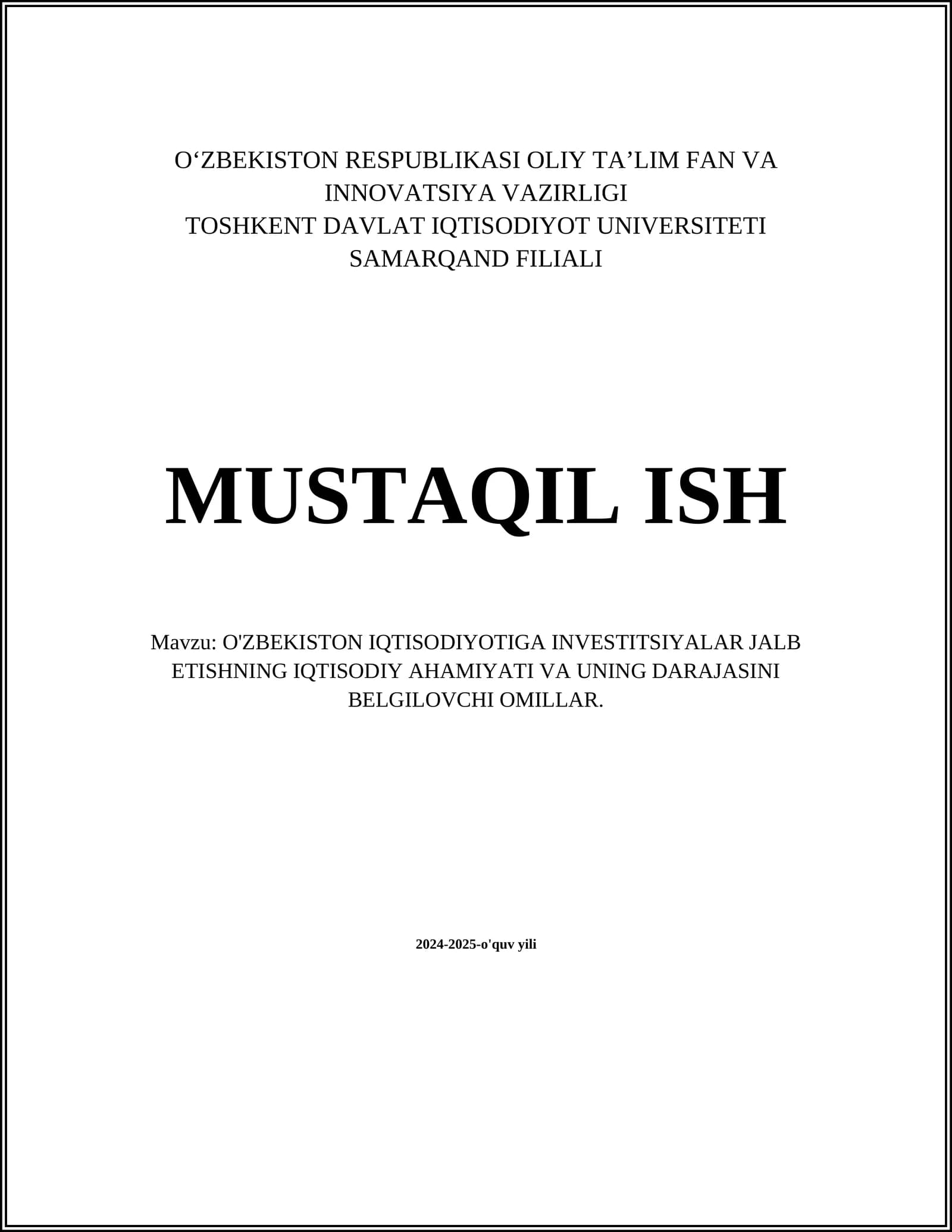 O'ZBEKISTON IQTISODIYOTIGA INVESTITSIYALAR JALB ETISHNING IQTISODIY AHAMIYATI VA UNING DARAJASINI BELGILOVCHI OMILLAR