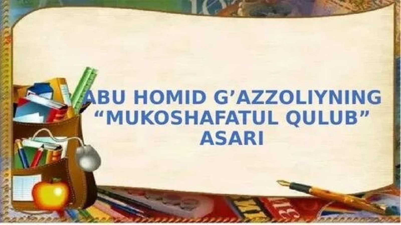 ABU HOMID AL-G‘AZZOLIY — HAYOTI, ILMI VA MEROSI