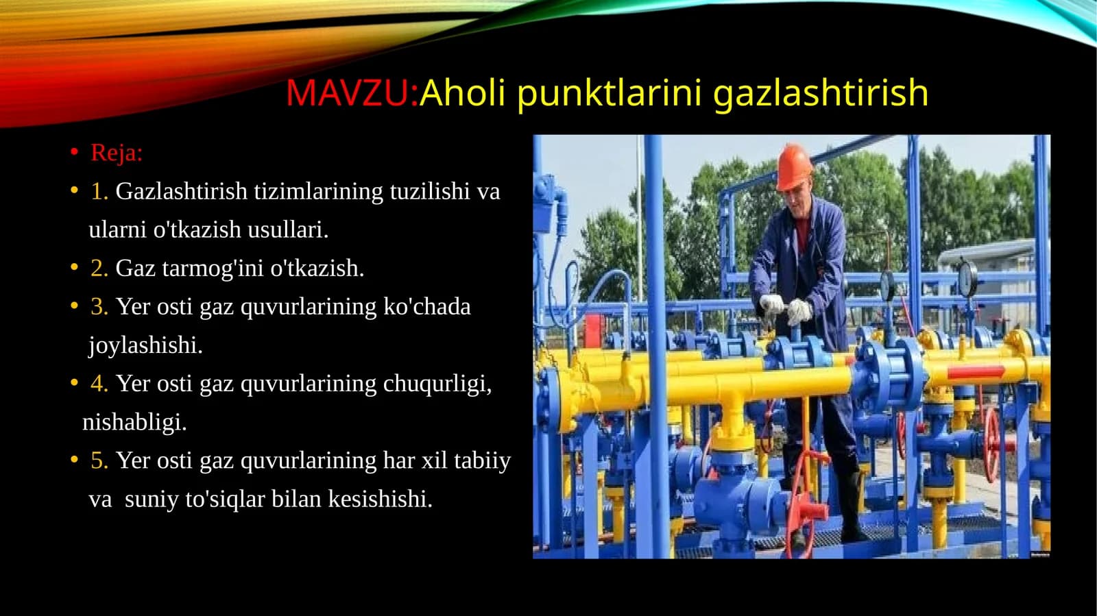 Yerostigazquvurlarining tuzilishi va ularni o'tkazish usullari