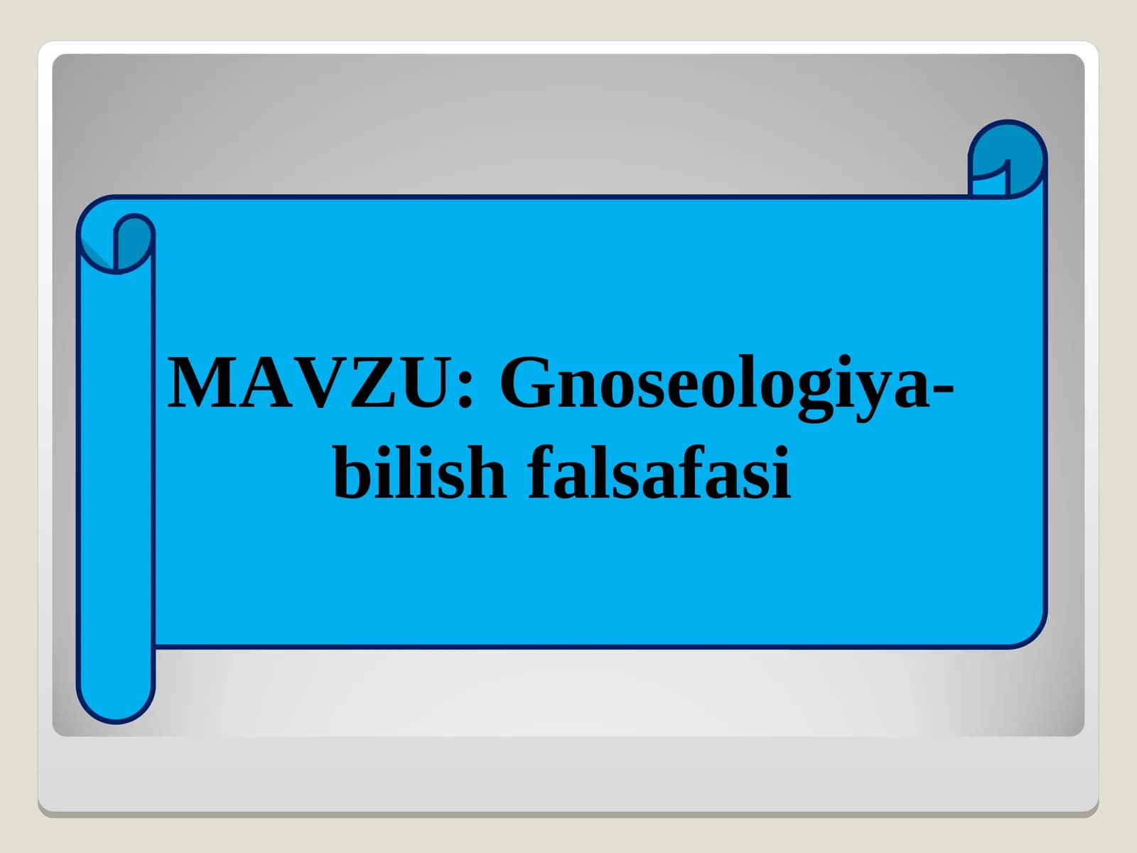 Gnoseologiya-bilish falsafasi