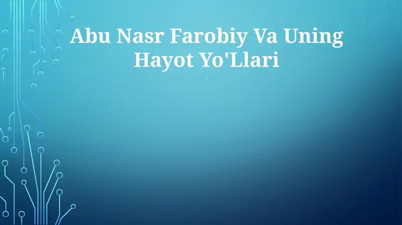 Abu Nasr Farobiy Va Uning Hayot Yo'Llari