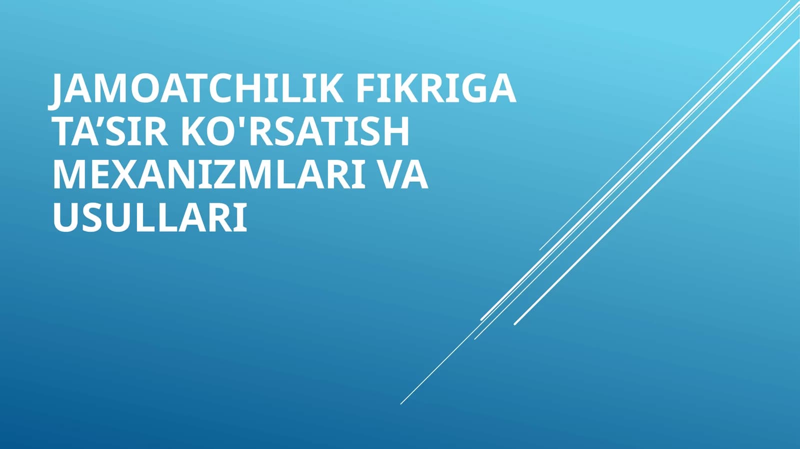 Jamoatchilikfikriga ta’sir ko‘rsatish usullari