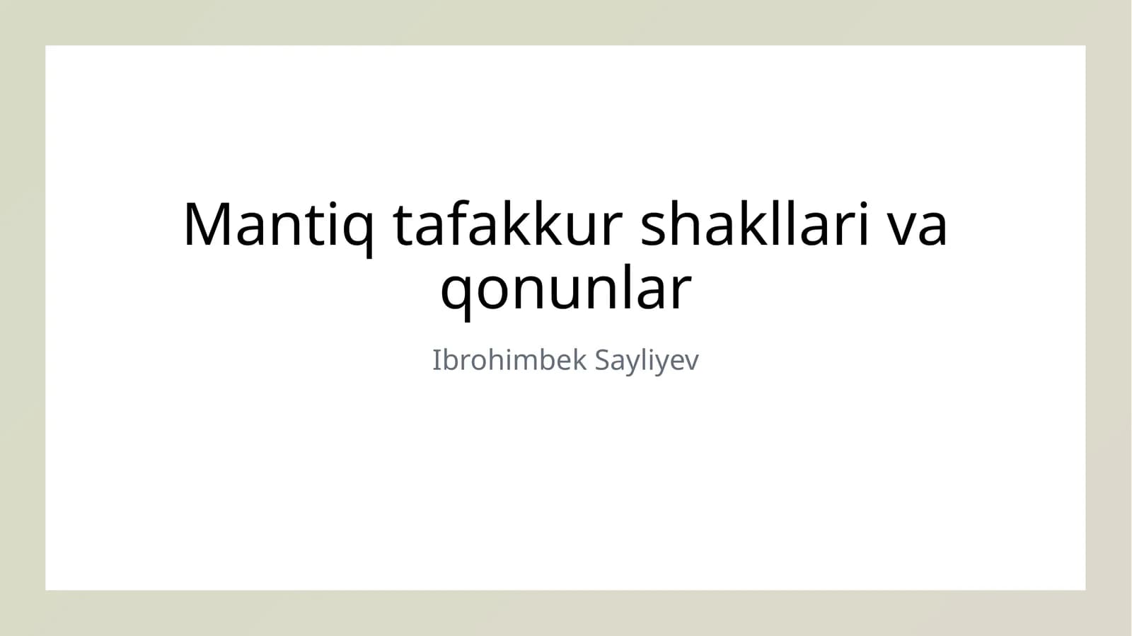 Mantiq va logik tafakkur shakllari va qonunlar