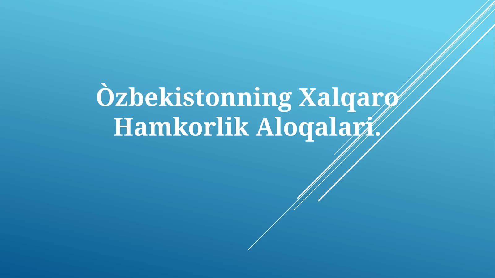 O‘zbekistonning Xalqaro Hamkorlik Aloqalari