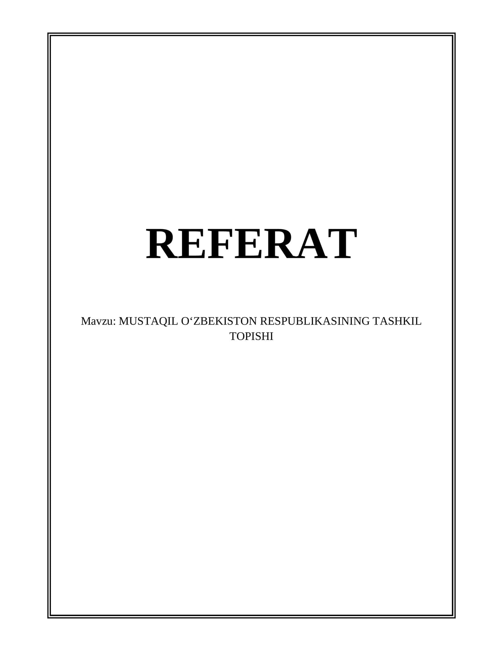 MUSTAQIL OʻZBEKISTON RESPUBLIKASINING TASHKIL TOPISHI