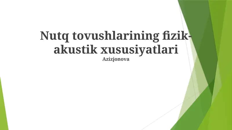 Nutq tovushlarining fizik- akustik xususiyatlari