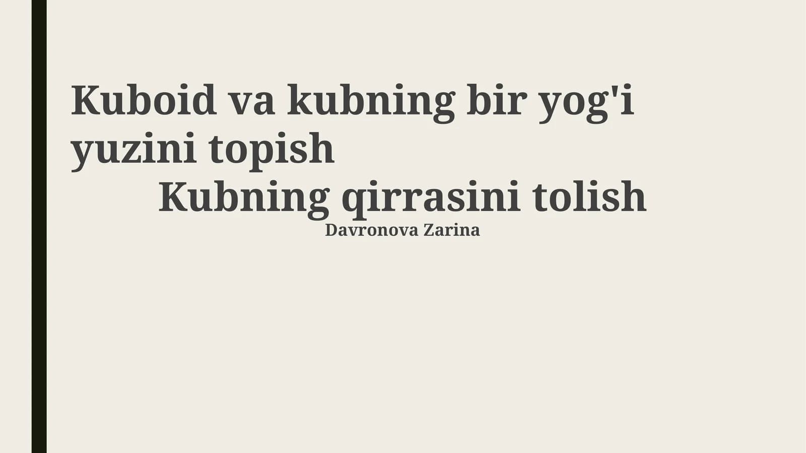 Kuboid va kubning bir yog'i yuzini topish