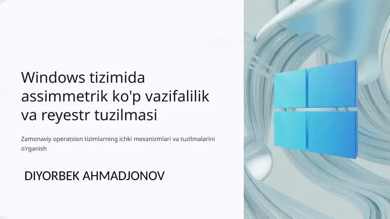 Windows tizimida assimmetrik ko'p vazifalilik va reyestr tuzilmasi