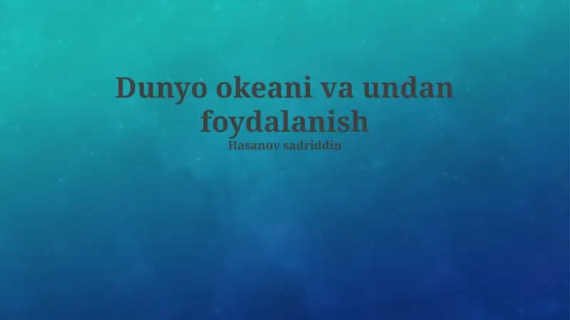 Dunyo okeani va undan foydalanish