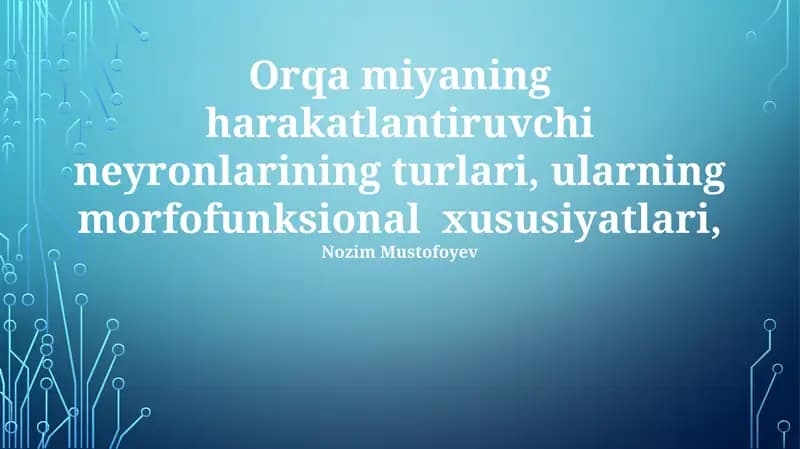 Orqa miyaning harakatlantiruvchi neyronlarining turlari