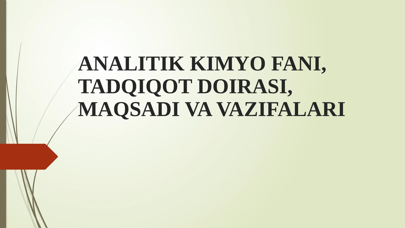 ANALITIK KIMYO FANI, TADQIQOT DOIRASI, MAQSADI VA VAZIFALARI