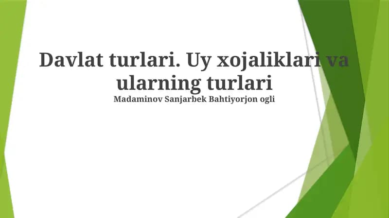 Davlat turlari. Uy xojaliklari va ularning turlari