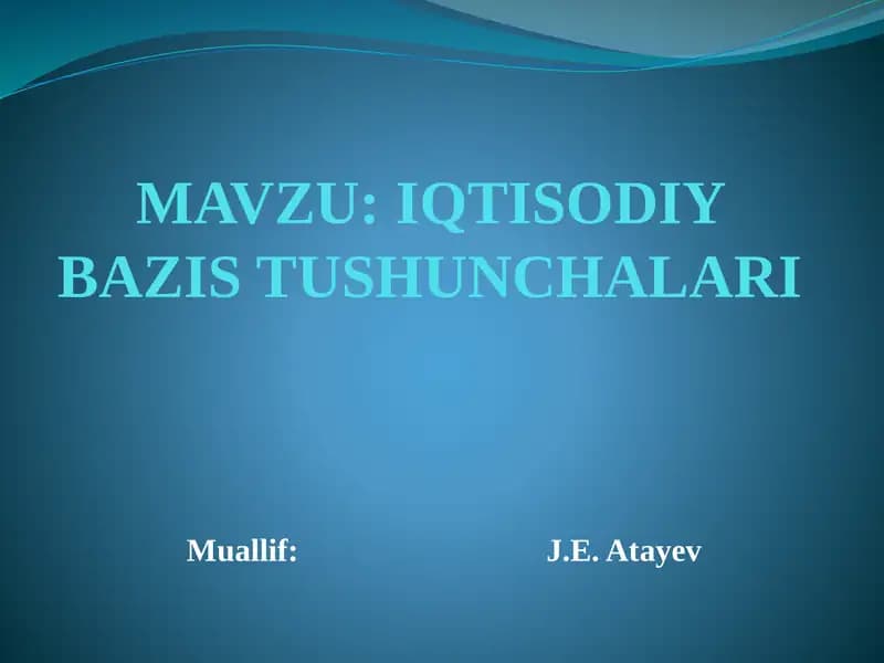 IQTISODIY BAZIS TUSHUNCHALARI