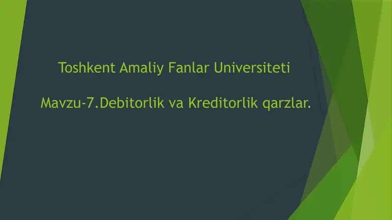 Debitorlik va Kreditorlik qarzlar.