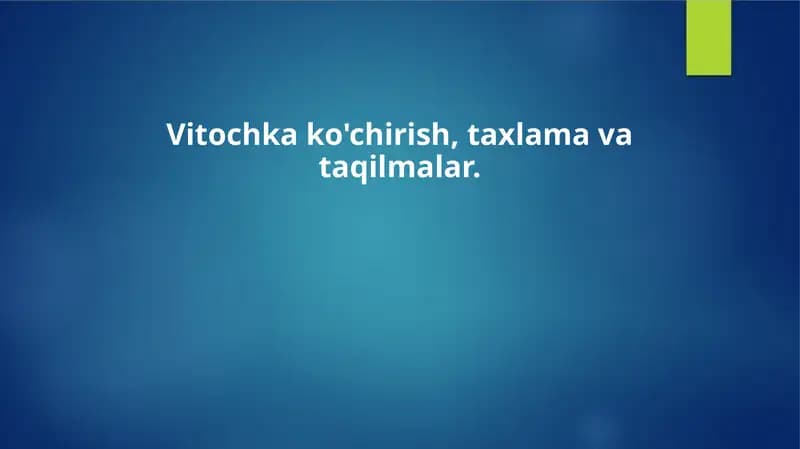 Vitochka ko'chirish, taxlama va taqilmalar.