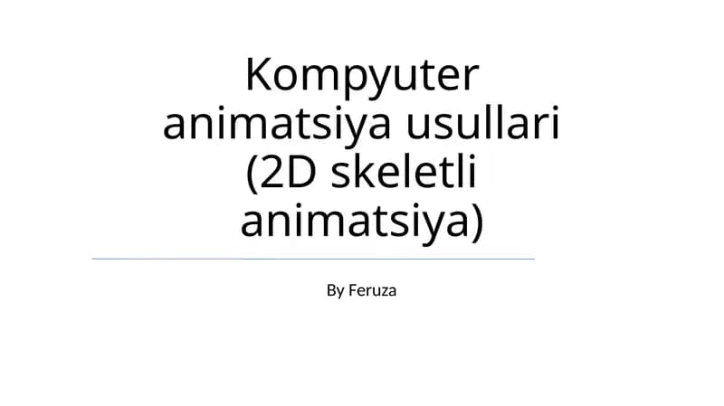 Kompyuter animatsiya usullari (2D skeletli animatsiya)