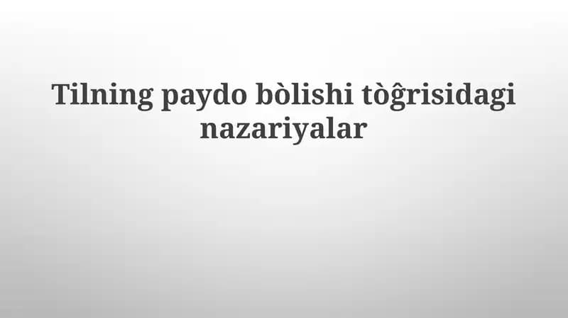 Tilningpaydobòlishitòĝrisidaginazariyalar