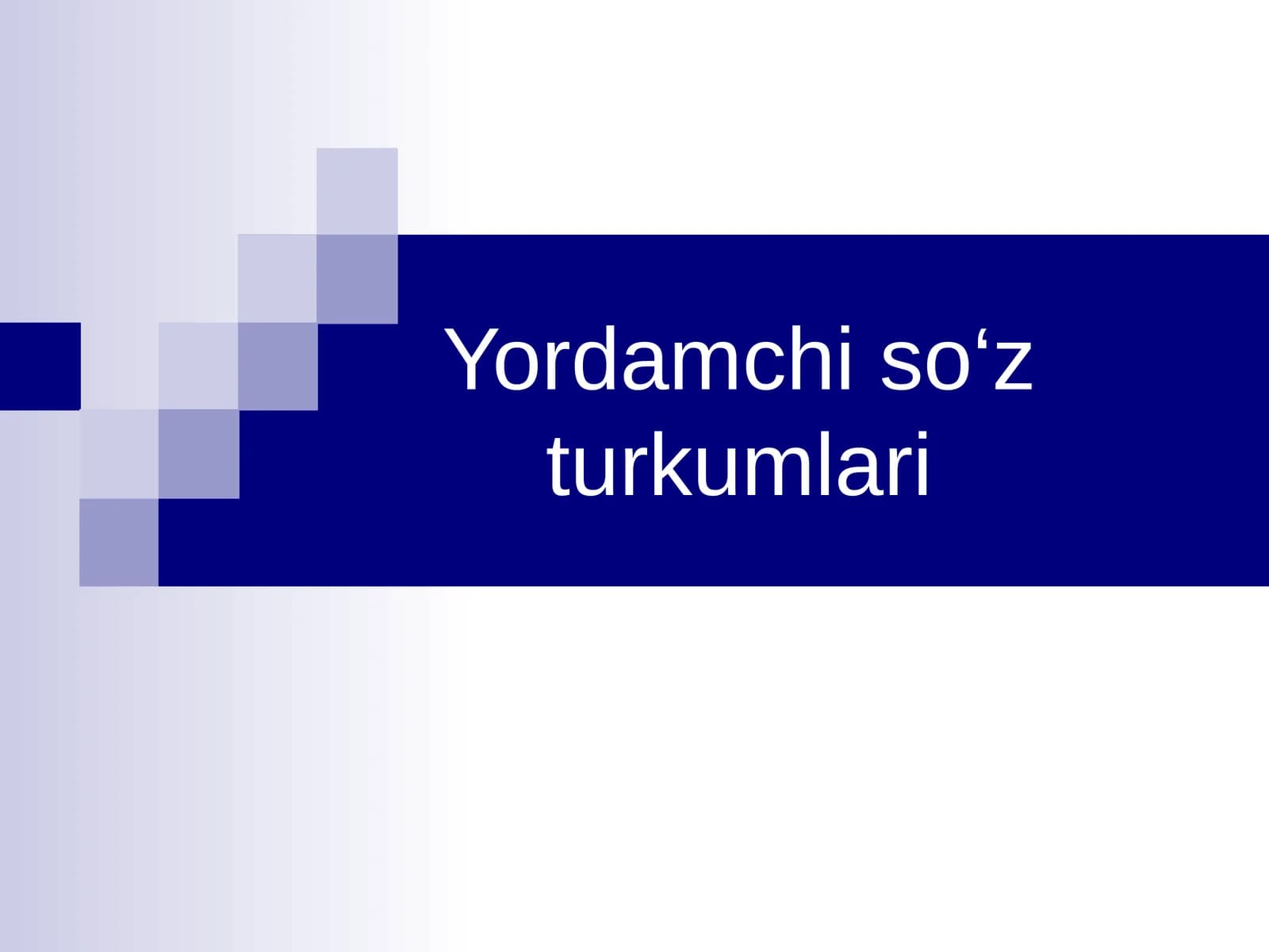 Yordamchi so‘z turkumlari