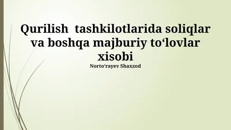 Qurilish Tashkilotlarida Soliq Hisobi Xususiyatlari