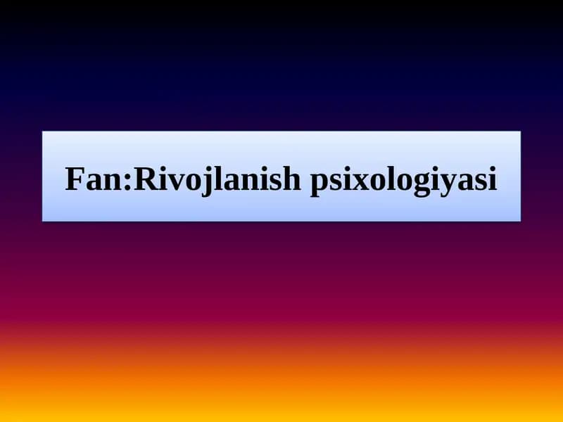 Mavzu:Ilk go'daklik davrida bola psixikasi shakllanishi jarayonlari