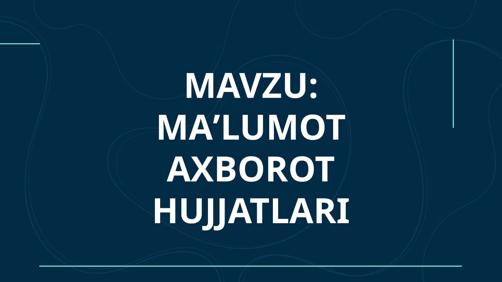 MAʼLUMOT AXBOROT HUJJATLARI