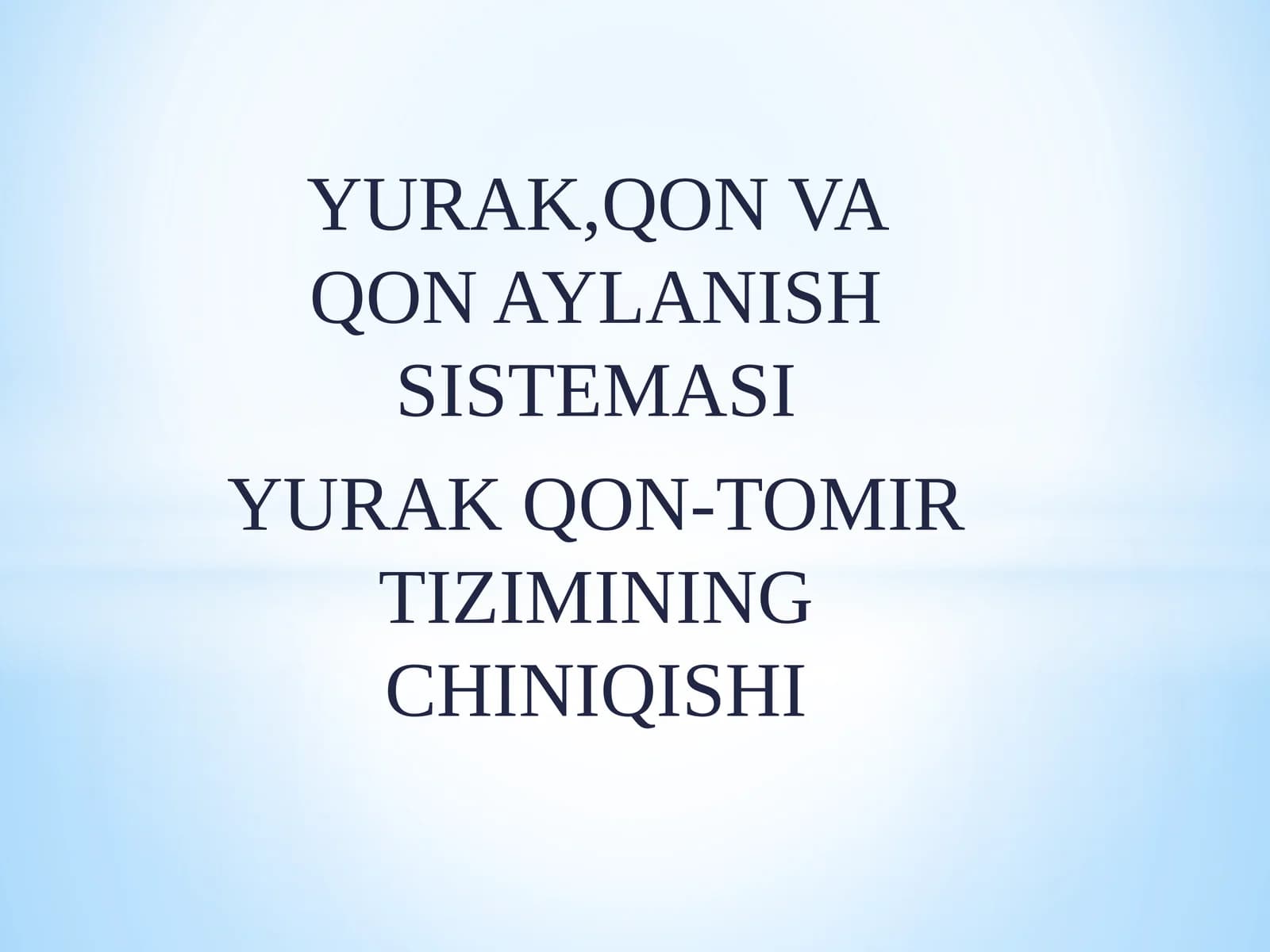 YURAK,QON VA QON AYLANISH SISTEMASI