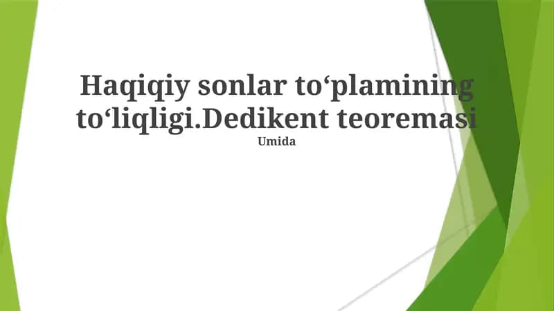Haqiqiy sonlar toʻplami va Dedikent teoremasi