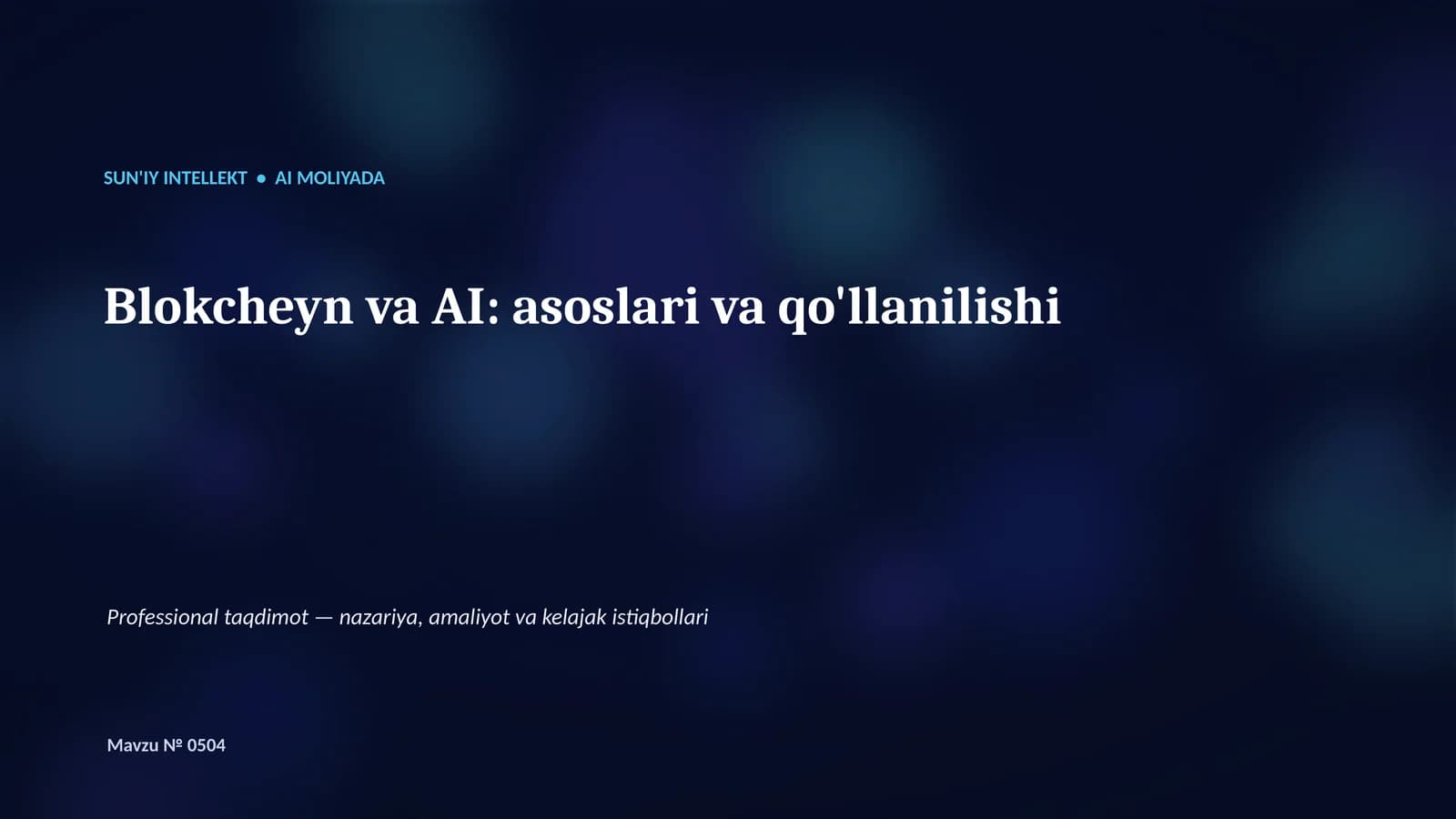 Blokcheyn va AI: asoslari va qo'llanilishi