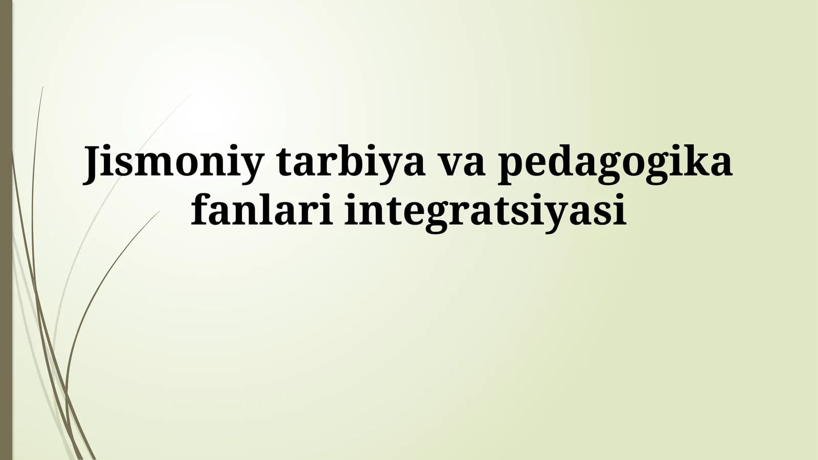 Jismoniy tarbiya va pedagogikafanlariintegratsiyasi