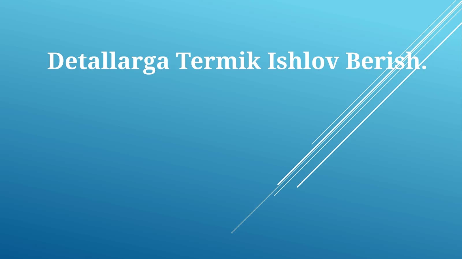 Detallarga Termik Ishlov Berish
