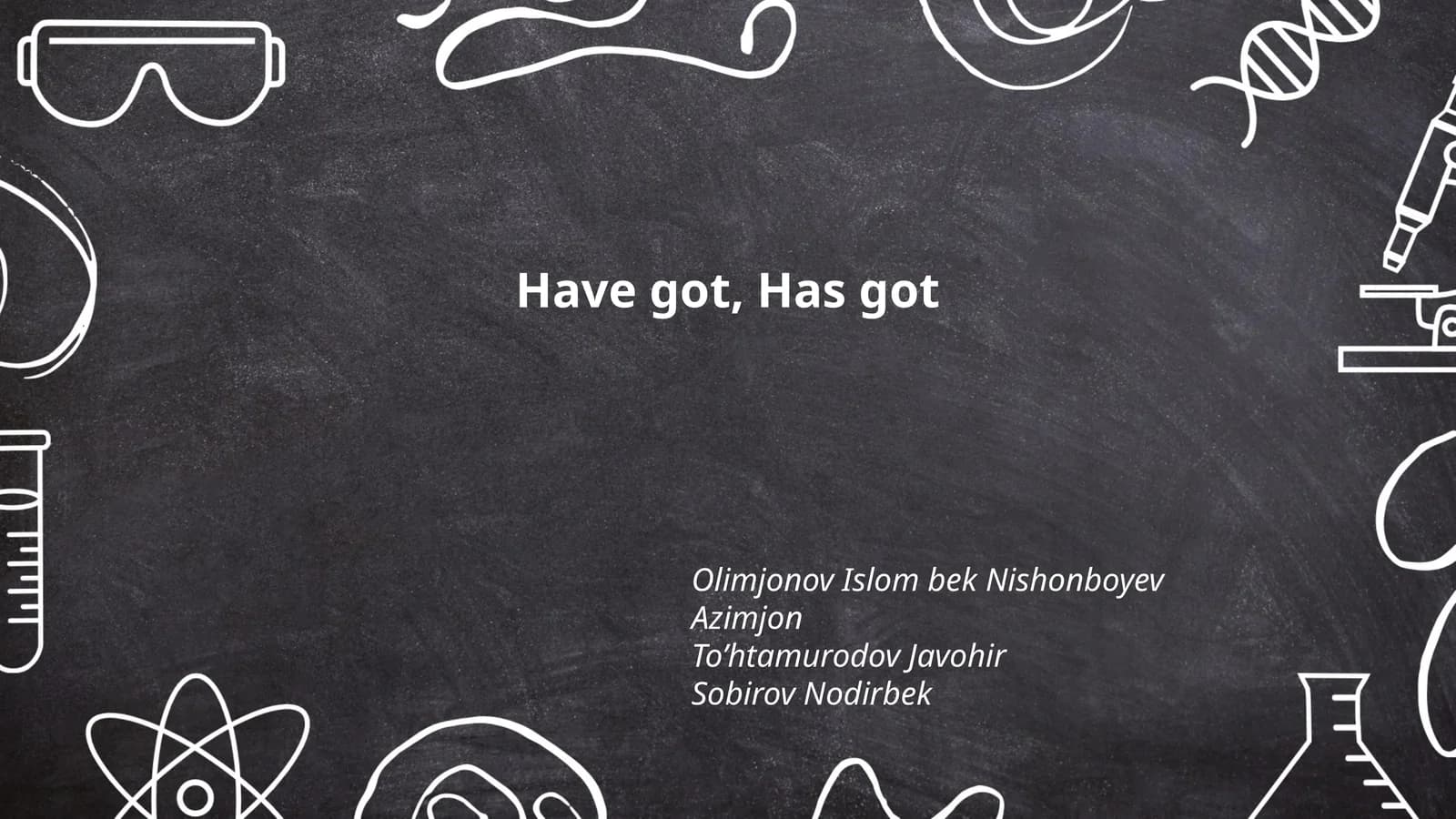 "Have got" va "Has got" tushunchalari