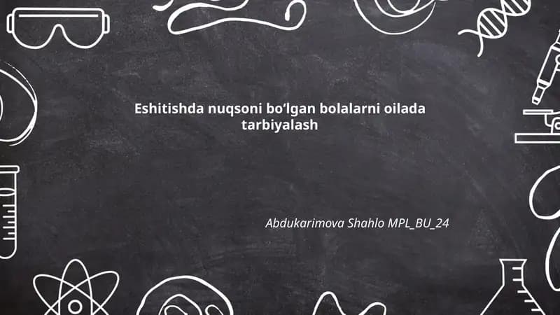 Eshitishda nuqsoni boʻlgan bolalarni oilada tarbiyalash