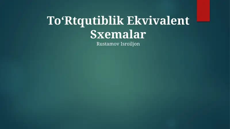 ToʻRtqutiblik Ekvivalent Sxemalar