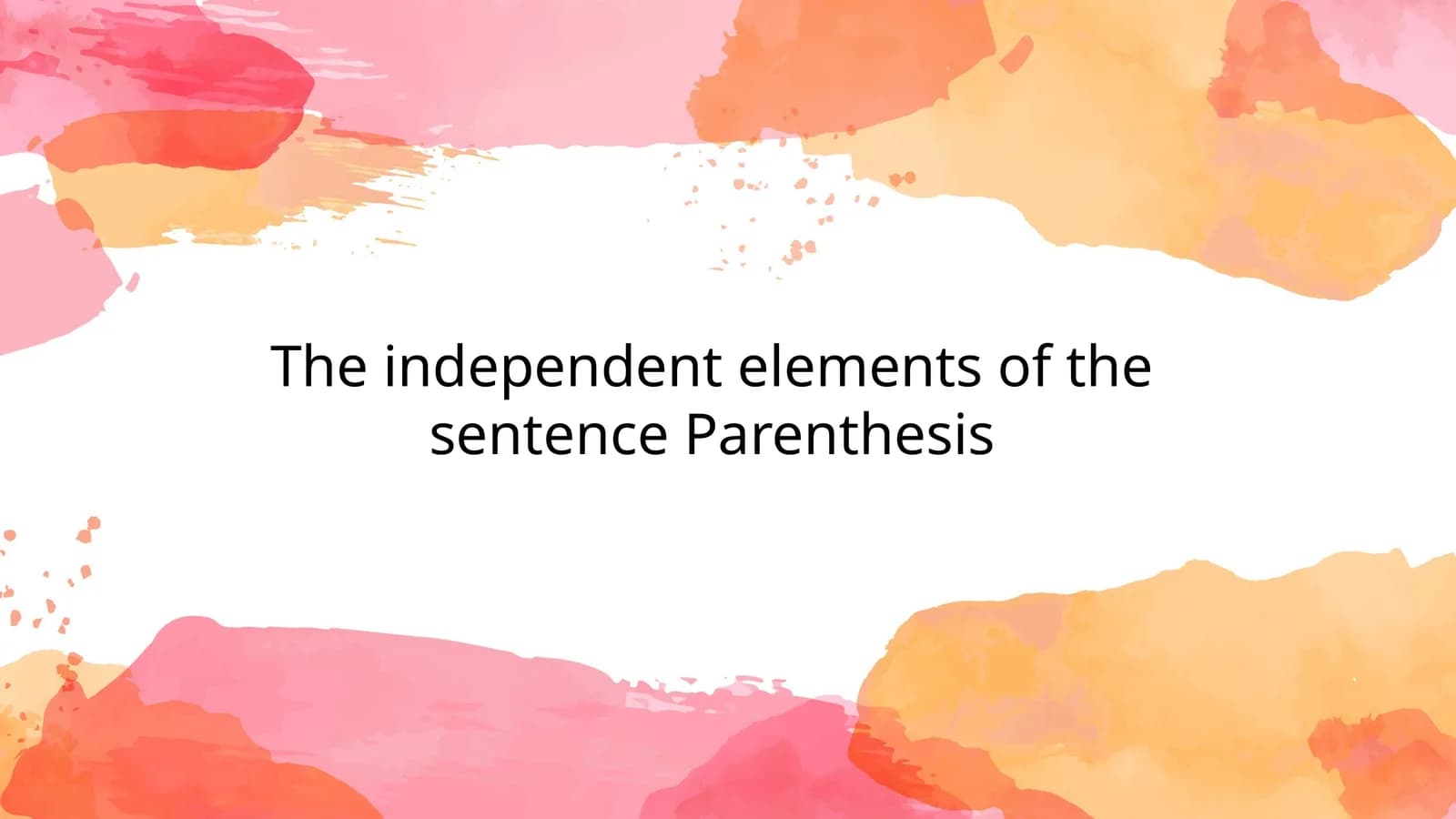 Independent elements of a sentence