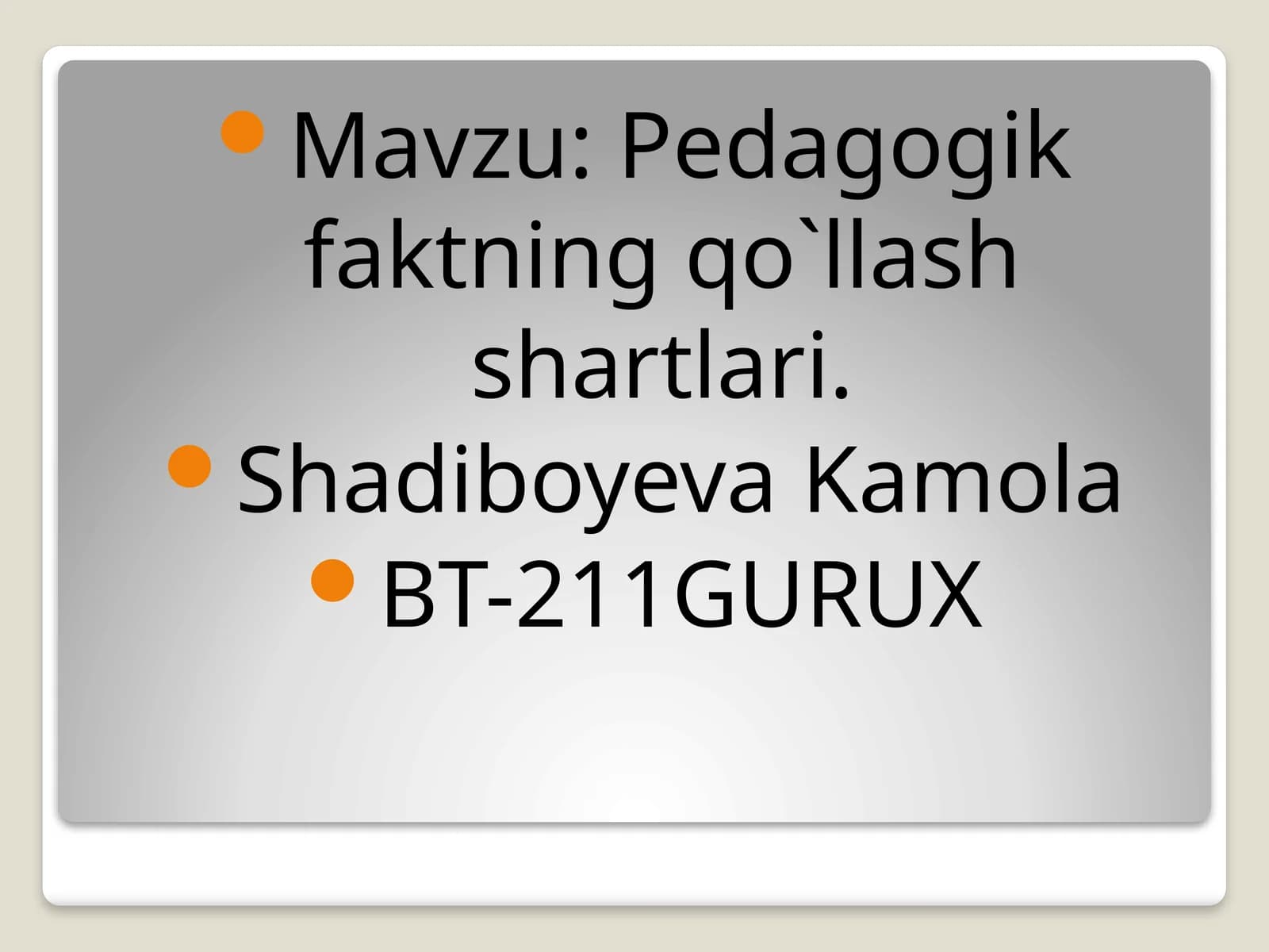 Pedagogik faktning qo`llash shartlari