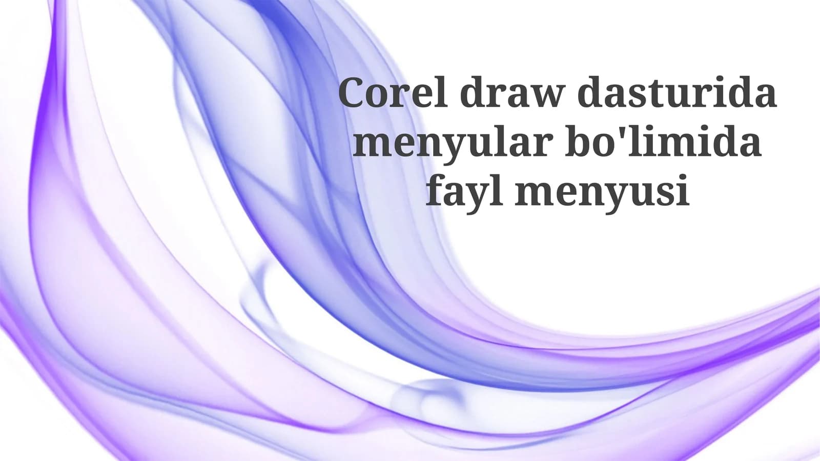 Fayl Menyusi haqida umumiy ma'lumot