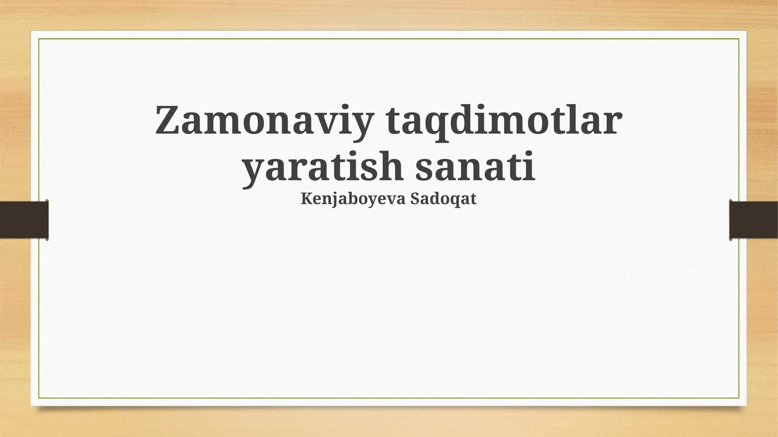 Zamonaviy taqdimotlar yaratish sanati